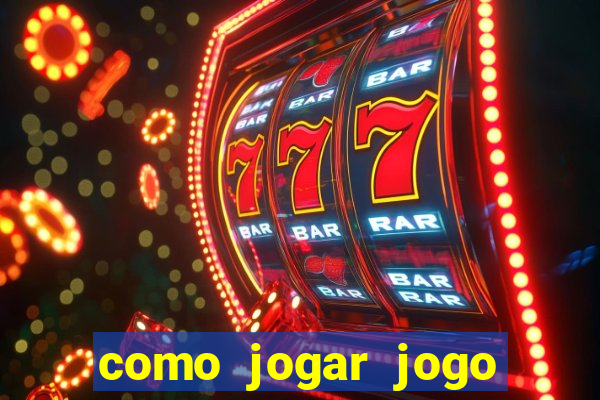 como jogar jogo sem abaixar